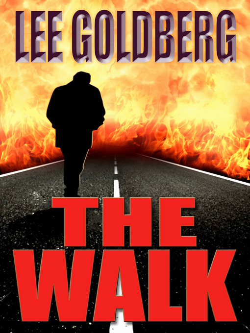 Title details for The Walk by Lee Goldberg - Available